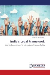 India's Legal Framework: And Its Commitment To International Human Rights