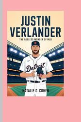 JUSTIN VERLANDER: THE AGELESS WONDER OF MLB