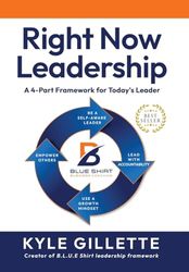 RIGHT NOW LEADERSHIP: A 4-Part Framework for Today's Leaders