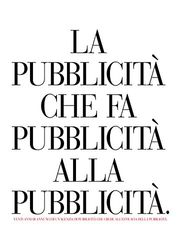 La pubblicità che fa pubblicità alla pubblicità. Venti anni di annunci di un'agenzia di pubblicità che crede all'efficacia della pubblicità