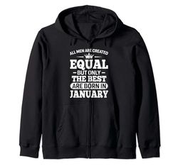 All Men Are Created Equal But The Best Are Born In January Sudadera con Capucha