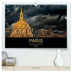 Paris - Impressionen einer Weltstadt (hochwertiger Premium Wandkalender 2026 DIN A2 quer), Kunstdruck in Hochglanz: Fotografische Impressionen der Weltstadt Paris