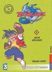 Beyblade, tome 5 : Jeux décisifs