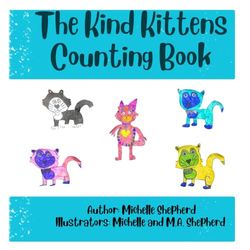 The Kind Kittens Counting Book