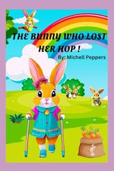 The Bunny Who Lost Her Hop!