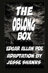 The Oblong Box (Illustrated): Graphic Novel Adaptation of Edgar Allan Poe’s The Oblong Box – Gothic Mystery, Horror, and Psychological Suspense