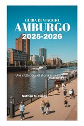 GUIDA DI VIAGGIO DI AMBURGO 2025–2026: Una città ricca di storia anseatica