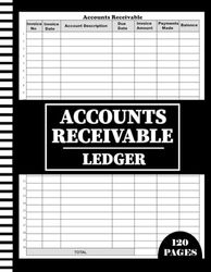 Accounts Receivable Ledger: Accounts Receivable Organizer and Notebook for Small Businesses and Personal Finance