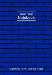 Graph Paper Notebook: Brick Collection Project Workbook / Executive (7 x 10 in / 178 x 254 mm) Size / 100 Pages: Great for Home, Office or School