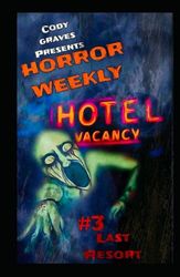 Horror Weekly: 3 Last Resort