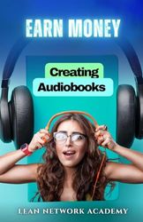 Earn Money Creating Audiobooks