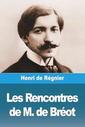 Les Rencontres de M. de Bréot