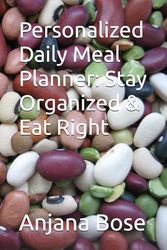 Personalized Daily Meal Planner: Stay Organized & Eat Right