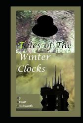 Tales Of The Winter Clocks