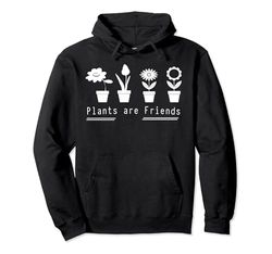 Las plantas son amigas, flores y amantes de las plantas, regalo de jardinería Sudadera con Capucha