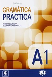 Gramatica practica. A1. Teoria y ejercicios de gramatica espanola. Per le Scuole superiori. Con File audio per il download. Con Contenuto digitale per accesso on line (Vol. 1): Libro A1 + CD