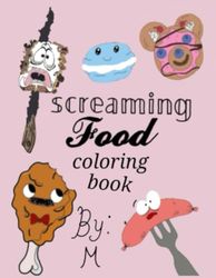 Screaming food coloring book
