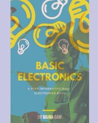Tutorials and Revision Basic Electronics Tutorials and Revision Helps Beginners: Electrical Engineering