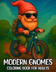 Modern Gnomes Coloring Book for Adults: 50 Trendy and Whimsical Gnome Illustrations with a Contemporary Twist for Relaxation and Fun