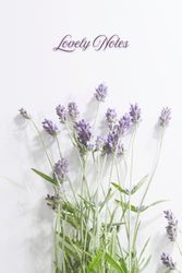 Pretty Lavender Flowers Notebook: 6 x 9 inches with 120 pages
