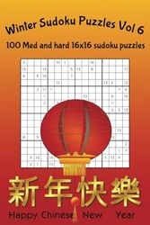 Winter Sudoku Puzzles Vol 6: 100 Med and hard 16x16 sudoku puzzles