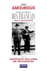 La Grande Histoire des Français sous l'Occupation – Livre 2: Quarante millions de pétainistes