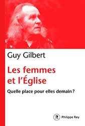 Les femmes dans l'Eglise - Quelle place pour elles demain ?