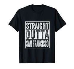 Directamente fuera de San Francisco - San Francisco Travel Vacation Camiseta