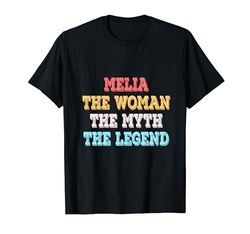 Melia La Mujer El Mito La Leyenda Nombre Mujer Melia Camiseta