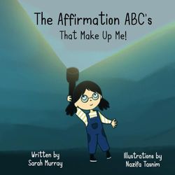 The Affirmation ABC's: That Make Up Me