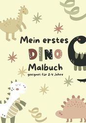 Mein erstes Dino Malbuch: geeignet für 2-4 Jahre