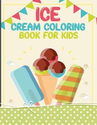 ice cream coloring book: 50 colorful ice cream coloring pages for kids featuring a variety of designs and drawing styles. (Sheets are printed separately to prevent bleed-through)