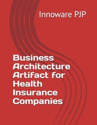 Business Architecture Artifact for Health Insurance Companies