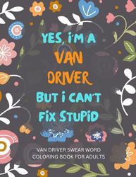 Van Driver Swear Word Coloring Book For Adults