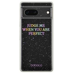 ERT GROUP mobiltelefonfodral för Google PIXEL 7 originalt och officiellt licensierat Babaco mönster Judge me 002 optimalt anpassad till formen på mobiltelefonen, fodral tillverkad av TPU-plast