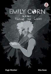 Emily Corn: Vol. 2 Part 1, Finding the Light.