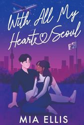 With All My Heart and Seoul