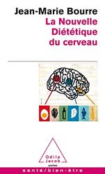 LA NOUVELLE DIETETIQUE DU CERVEAU