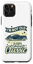 Vintage Car Funny Saying for Mature Men and Women Case for iPhone 11 Pro