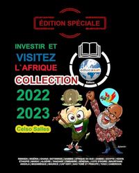 INVESTIR ET VISITEZ L'AFRIQUE - COLLECTION 2022 - 2023 - Celso Salles - Édition Spéciale: Collection Investir en Afrique