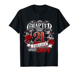 Womens Chapter 21 Fabulous Since 2004 21st Birthday Queen Maglietta