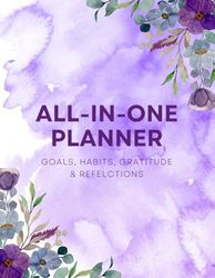 All-In-One Planner: Goals, Habits, Gratitude & Reflections