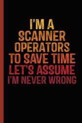 Scanner Operators Definition: Personalized Notebook Gift for Scanner Operators | Customized Journal Gift for Scanner Operators Coworker Office Boss ... Funny Blank Lined Scanner Operators Notebook.
