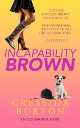 Incapability Brown: An Izzy Brown Story: 1