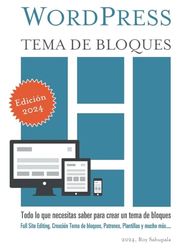 WordPress Tema de bloques: Todo lo que necesitas saber para crear un tema de bloques