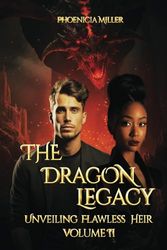 The Dragon Legacy: Unveiling Flawless Heir