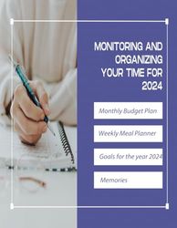 MONITORING AND ORGANIZING YOUR TIME FOR 2024