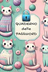 Quaderno delle Password A5 con gatti, per non dimenticare: Diario taccuino per smemorati | agenda ordine alfabetico personalizzabile | 321 schede per organizzare fino a 1986 password.