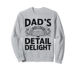 Dad's Detail Delight Auto Detailing Car Detailer Cars Padre Sudadera