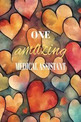 One Amazing Medical Assistant: Blank Lined Notebook, A Gift For Medical Assistant